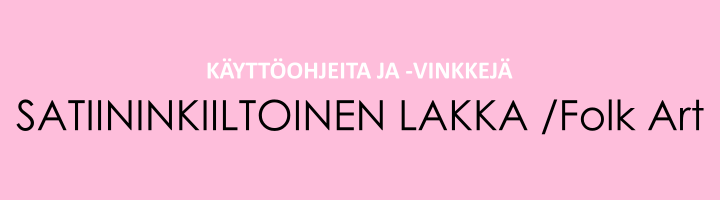 Satiininkiiltoinen lakka, Folk Art